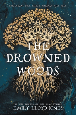 The Drowned Woods - Emily Lloyd-jones