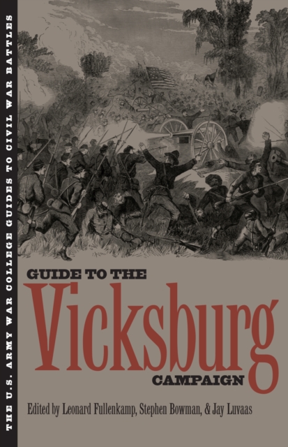 The Guide to the Vicksburg Campaign - Leonard Fullenkamp