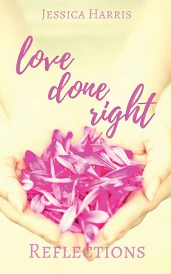 Love Done Right: Reflections - Jessica Harris