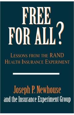 Poza produsului Free for All?: Lessons from the Rand Health Insurance Experiment - Joseph P. Newhouse