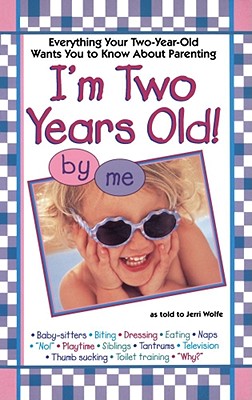 I'mtwo Years Old - Jerri Wolfe