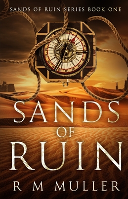 Sands of Ruin - R. M. Muller