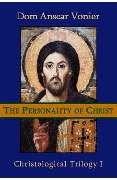 Coperta cărții 'The Personality of Christ - Anscar Vonier O. S. B.'