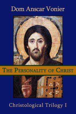 Coperta cărții 'The Personality of Christ - Anscar Vonier O. S. B.'