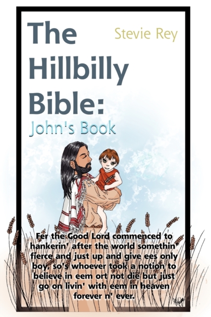 The Hillbilly Bible: John - Stevie Rey