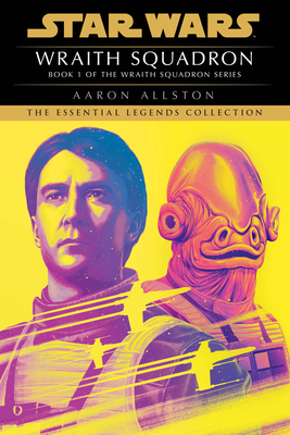 Wraith Squadron: Star Wars Legends (X-Wing) - Aaron Allston