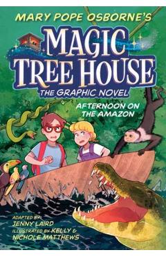 Afternoon on the Amazon Graphic Novel - Mary Pope Osborne