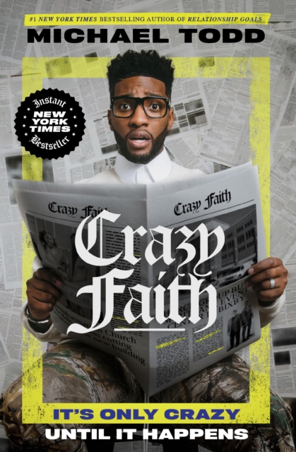 Crazy Faith: It's Only Crazy Until It Happens - Michael Todd