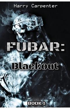 Coperta cărții 'Fubar: Blackout - Harry Carpenter'