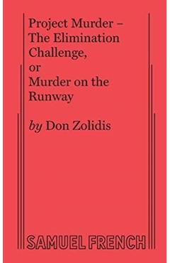 Coperta cărții 'Project Murder - The Elimination Challenge, Or Murder on the Runway - Don Zolidis'