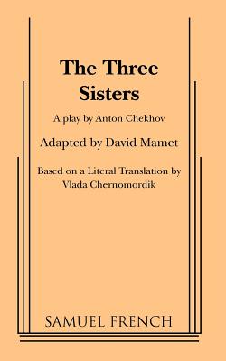 The Three Sisters - Anton Pavlovich Chekhov