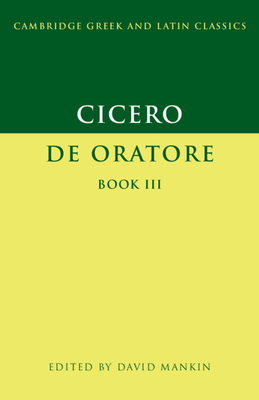 Cicero: De Oratore Book III - Marcus Tullius Cicero