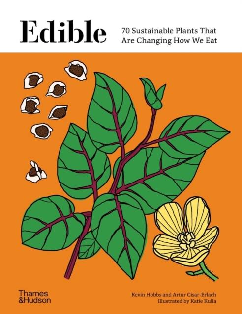 Edible: 70 Sustainable Plants That Are Changing How We Eat - Kevin Hobbs