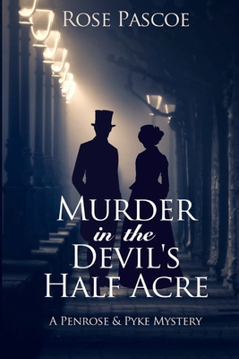 Murder in the Devil's Half Acre - Rose Pascoe