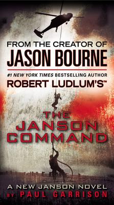 Robert Ludlum's (Tm) the Janson Command - Paul Garrison