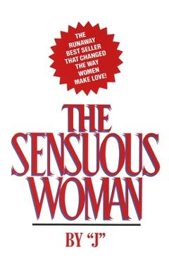 Coperta cărții 'The Sensuous Woman - J'