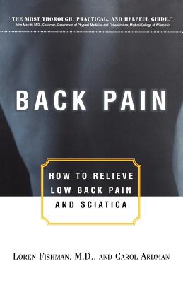 Back Pain: How to Relieve Low Back Pain and Sciatica - Carol Ardman