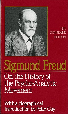 On the History of the Psychoanalytic Movement - Sigmund Freud