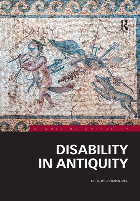 Disability in Antiquity - Christian Laes