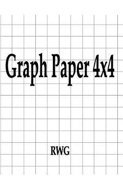 Poza produsului Graph Paper 4x4: 100 Pages 8.5 X 11 - Rwg