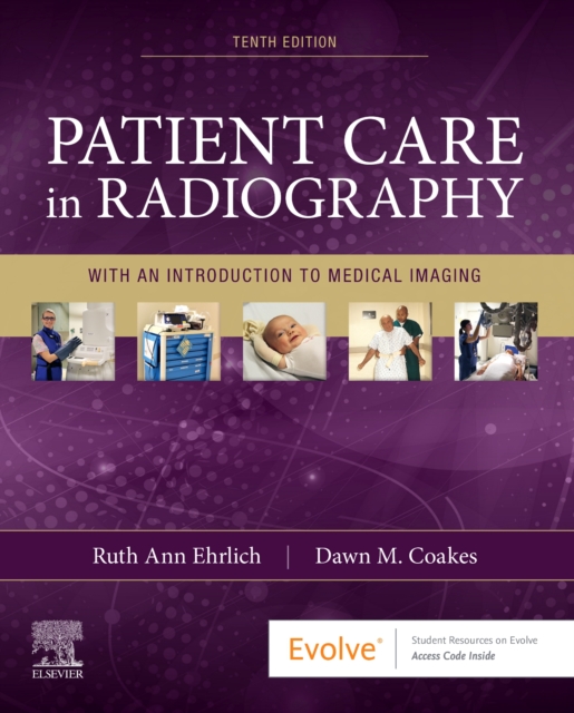 Patient Care in Radiography: With an Introduction to Medical Imaging - Ruth Ann Ehrlich