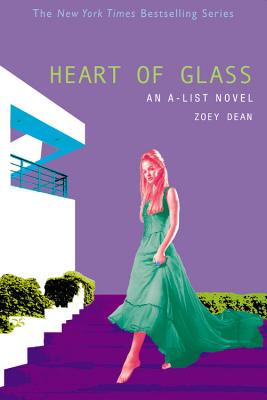 Heart of Glass: An A-List Novel - Zoey Dean