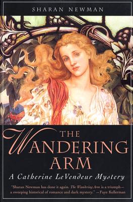 Coperta cărții 'The Wandering Arm: A Catherine Levendeur Mystery - Sharan Newman'