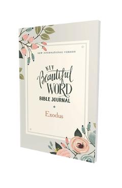 Coperta cărții 'Niv, Beautiful Word Bible Journal, Exodus, Paperback, Comfort Print - Zondervan'