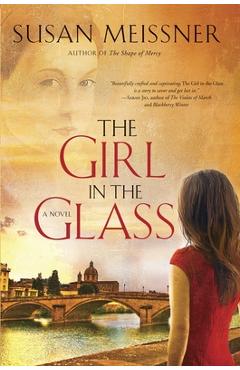 Coperta cărții 'The Girl in the Glass - Susan Meissner'
