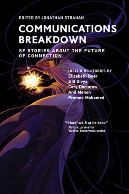 Communications Breakdown: SF Stories about the Future of Connection - Jonathan Strahan