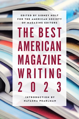The Best American Magazine Writing 2023 - 