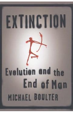 Poza produsului Extinction: Evolution and the End of Man - Michael Boulter