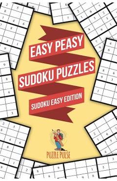Coperta cărții 'Easy Peasy Sudoku Puzzles: Sudoku Easy Edition - Puzzle Pulse'