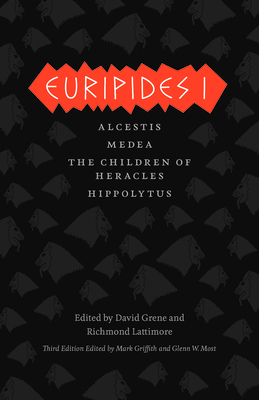Coperta cărții 'Euripides I: Alcestis, Medea, the Children of Heracles, Hippolytus - Euripides'