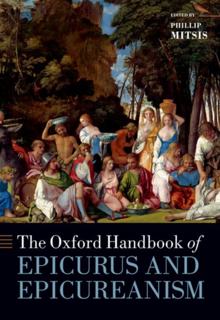 The Oxford Handbook of Epicurus and Epicureanism - Phillip Mitsis