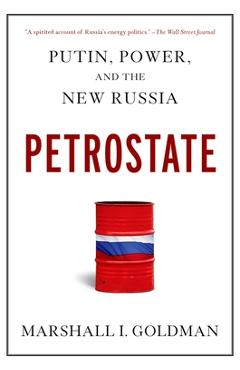 Poza produsului Petrostate: Putin, Power, and the New Russia - Marshall I. Goldman
