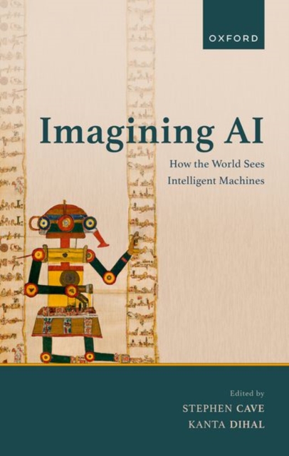 Imagining AI: How the World Sees Intelligent Machines - Stephen Cave