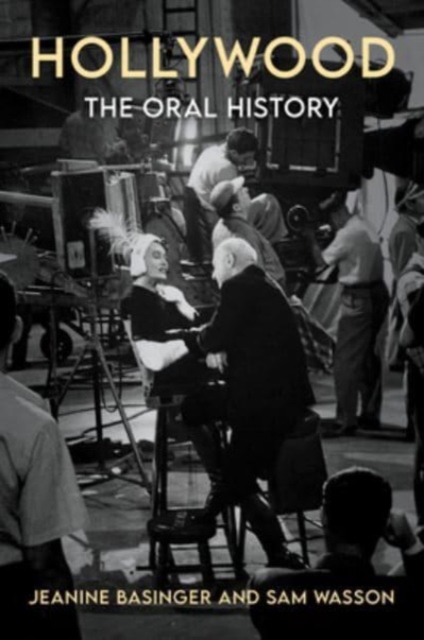Hollywood: The Oral History - Jeanine Basinger