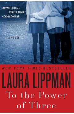 To the Power of Three - Laura Lippman