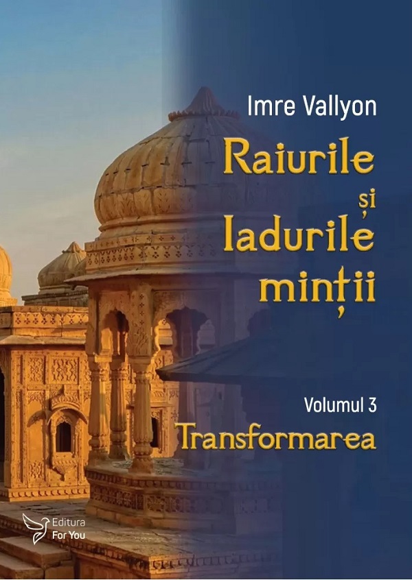 Raiurile si Iadurile mintii Vol. 3: Transformarea - Imre Vallyon