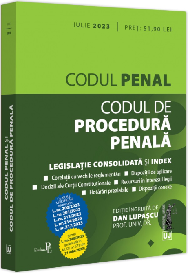 Codul penal. Codul de procedura penala. Iulie 2023 - Dan Lupascu