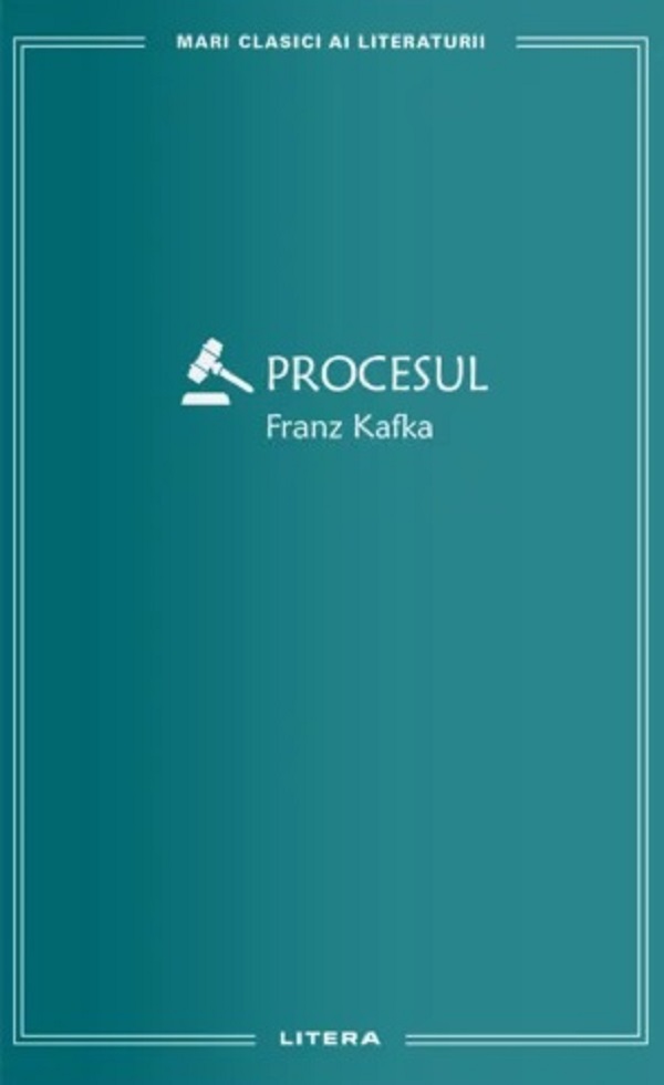 Procesul - Franz Kafka