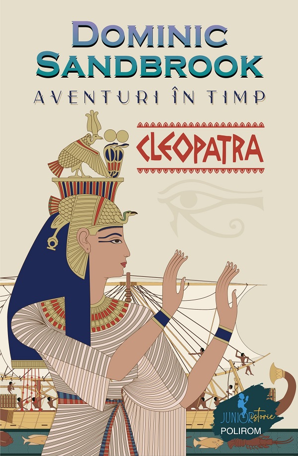 eBook Aventuri in timp. Cleopatra - Dominic Sandbrook