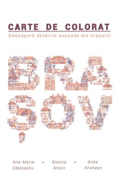 Poza produsului Print Brasov. Carte de colorat - Ana-Maria Galeteanu, Bianca Anton, Anda Ansheen