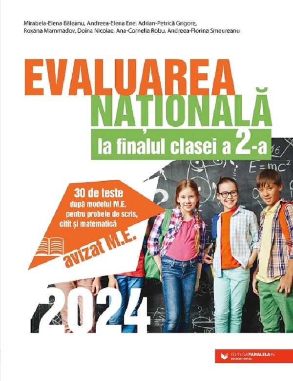Evaluarea nationala 2024. 30 de teste - Clasa 2 - Mirabela Elena Baleanu, Andreea-Elena Ene, Adrian-Petrica Grigore