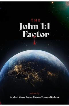 Coperta cărții 'The John 1: 1 Factor - Michael Neuhaus'