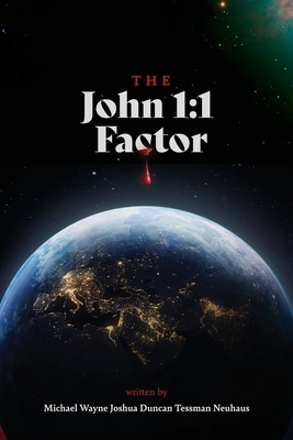The John 1: 1 Factor - Michael Neuhaus