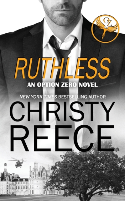 Ruthless: An Option Zero Novel - Christy Reece