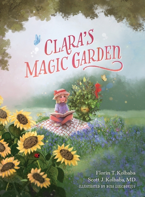 Clara's Magic Garden: Experience a Friendship that Transcends Time - Florin T. Kolbaba