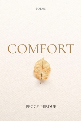 Coperta cărții 'Comfort: Poems - Peggy Perdue'